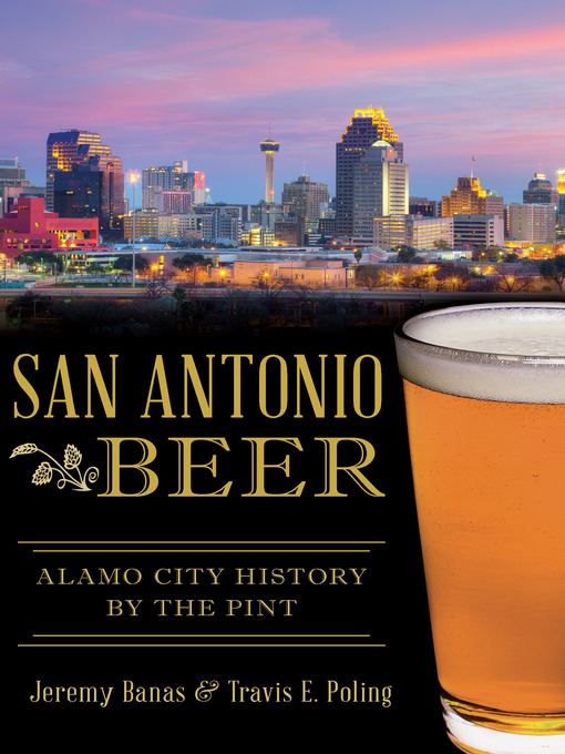 Title details for San Antonio Beer by Jeremy Banas - Available